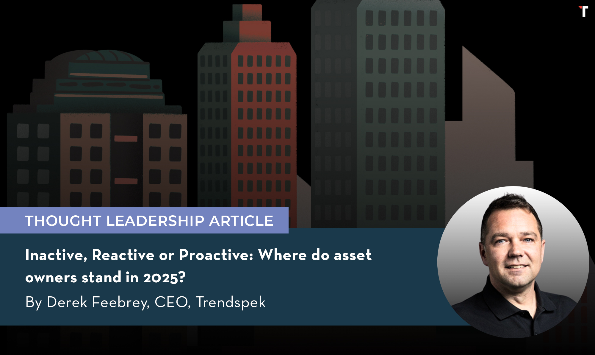 Inactive, Reactive or Proactive: Where do asset owners stand in 2025?